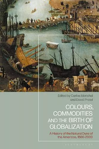 Colours, Commodities and the Birth of Globalization cover