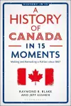 A History of Canada in 15 Moments cover