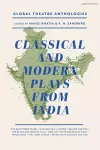 Global Theatre Anthologies: Classical and Modern Plays from India cover
