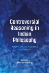 Controversial Reasoning in Indian Philosophy cover