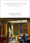 A Cultural History of the Home in Antiquity cover