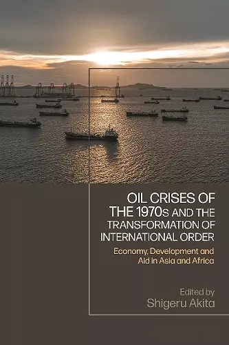 Oil Crises of the 1970s and the Transformation of International Order cover