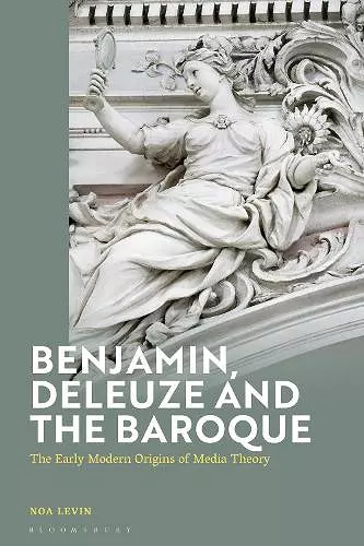 Benjamin, Deleuze and the Baroque cover