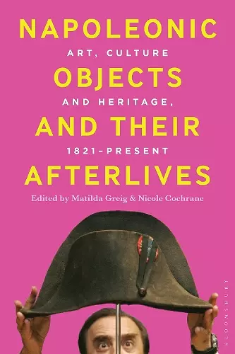 Napoleonic Objects and their Afterlives cover