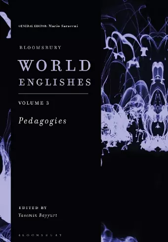Bloomsbury World Englishes Volume 3: Pedagogies cover
