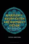 Microscopy, Magnification and Modernist Fiction cover