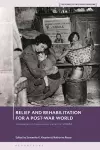 Relief and Rehabilitation for a Post-war World cover