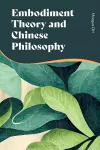 Embodiment Theory and Chinese Philosophy cover