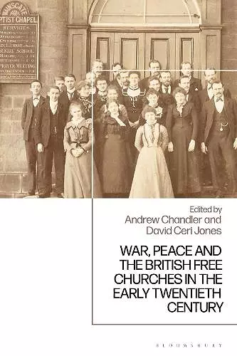 War, Peace and the British Free Churches, 1914-1945 cover
