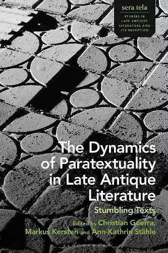 The Dynamics of Paratextuality in Late Antique Literature cover