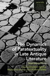 The Dynamics of Paratextuality in Late Antique Literature cover