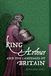 King Arthur and the Languages of Britain cover