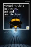 Virtual Models in Theatre, Art and Architecture cover