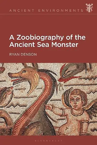 A Zoobiography of the Ancient Sea Monster cover
