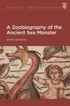 A Zoobiography of the Ancient Sea Monster cover