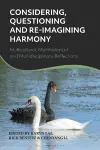 Considering, Questioning and Re-Imagining Harmony cover