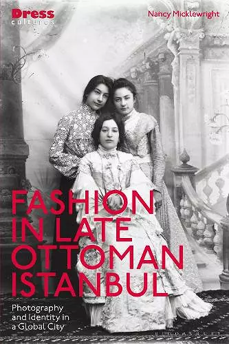 Fashion in Late Ottoman Istanbul cover