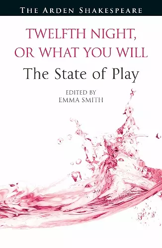 Twelfth Night, or What You Will: The State of Play cover