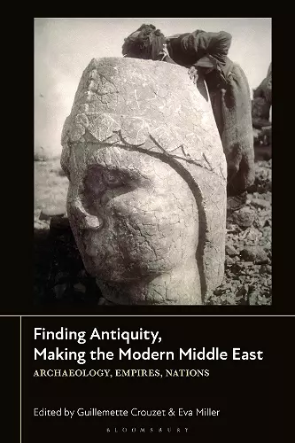 Finding Antiquity, Making the Modern Middle East cover