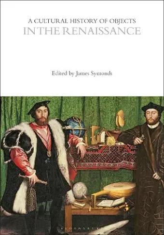 A Cultural History of Objects in the Renaissance cover