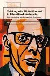 Thinking with Michel Foucault in Educational Leadership cover