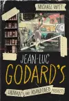 Jean-Luc Godard’s Unmade and Abandoned Projects cover