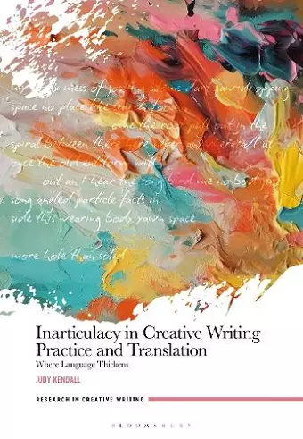 Inarticulacy in Creative Writing Practice and Translation cover