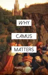 Why Camus Matters cover