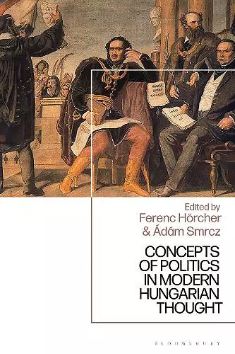 Concepts of Politics in Modern Hungarian Thought cover
