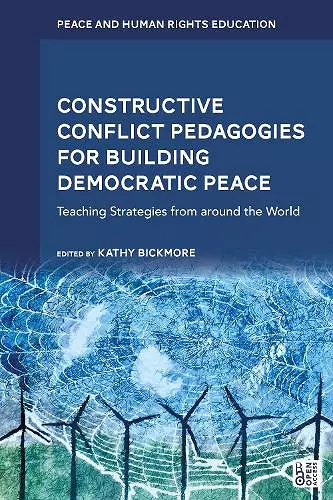 Constructive Conflict Pedagogies for Building Democratic Peace cover