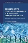 Constructive Conflict Pedagogies for Building Democratic Peace cover