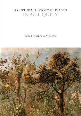 A Cultural History of Plants in Antiquity cover