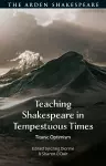 Teaching Shakespeare in Tempestuous Times cover
