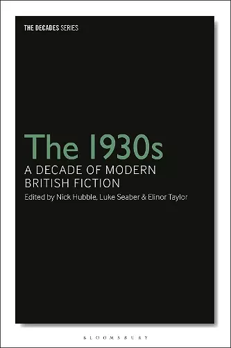 The 1930s: A Decade of Modern British Fiction cover