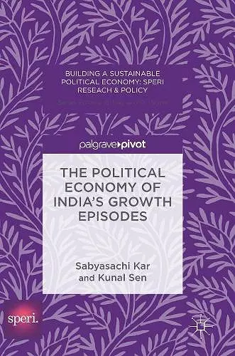 The Political Economy of India's Growth Episodes cover