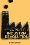 A Short History of the British Industrial Revolution cover