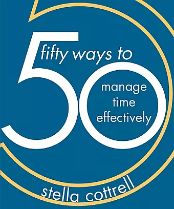 50 Ways to Manage Time Effectively cover