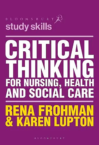 Critical Thinking for Nursing, Health and Social Care cover