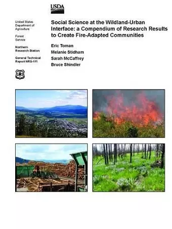 Social Science at the Wildland-Urban Interface: a Compendium of Research Results to Create Fire-Adapted Communities cover