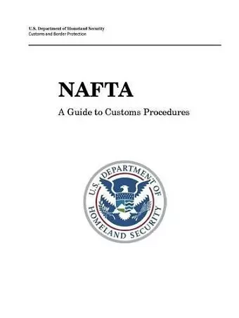 NAFTA - A Guide to Customs Procedures cover