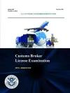 Customs Broker License Examination - with Answer Key (Series 660 - Test No. 581 - October 3, 2012 ) cover