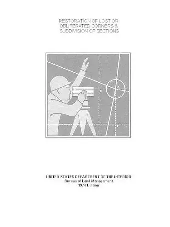 Restoration of Lost or Obliterated Corners and Subdivision of Sections cover