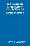 THE Complete Short Story Collection of James Malory cover