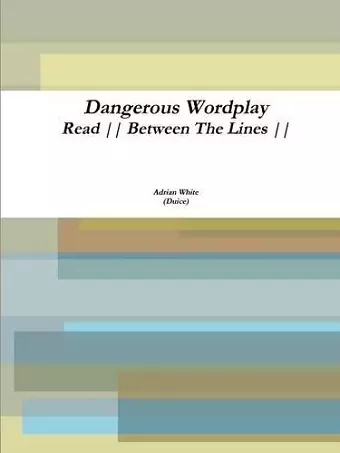 Dangerous Wordplay: Read Between the Lines cover