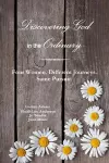 Discovering God in the Ordinary: Four Women. Different Journeys. Same Pursuit. cover