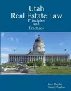 Utah Real Estate Law Principles and Practices cover