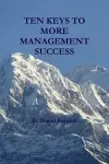 Ten Keys to More Management Success cover