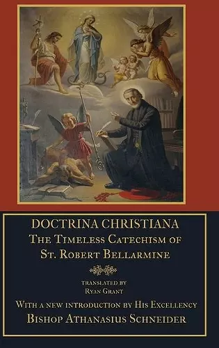 Doctrina Christiana: the Timeless Catechism of St. Robert Bellarmine cover