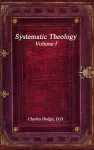 Systematic Theology Volume I cover