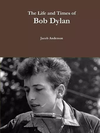 The Life and Times of Bob Dylan cover